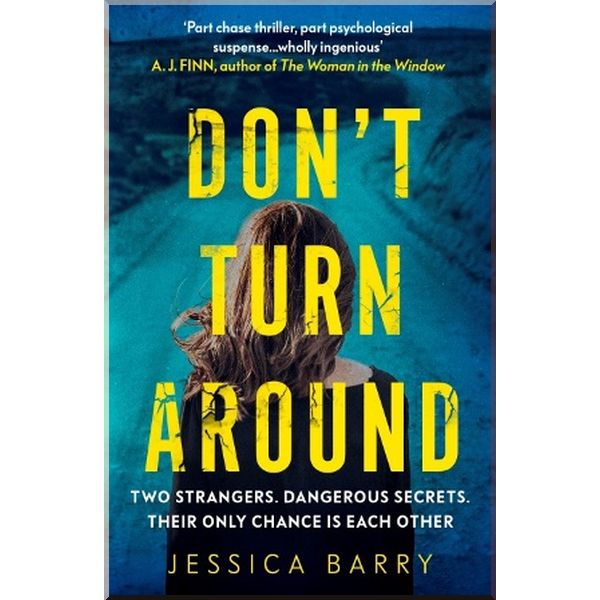 

Don't Turn Around. Jessica Barry. ISBN:9781784709488