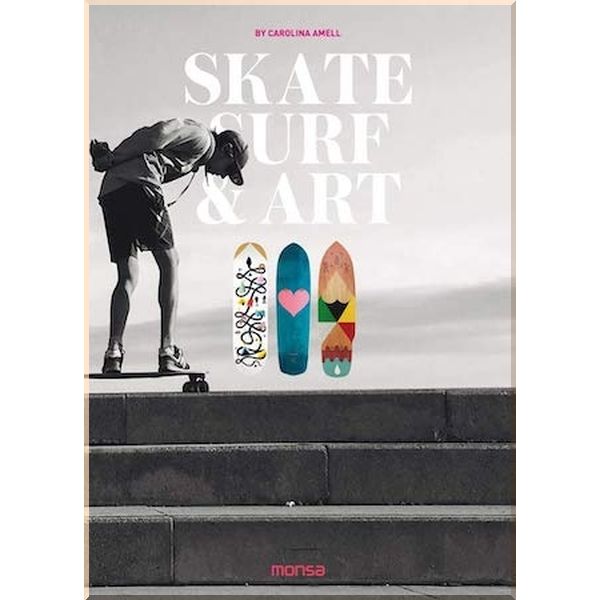 

Skate, Surf and Art. Carolina Amell. ISBN:9788416500437