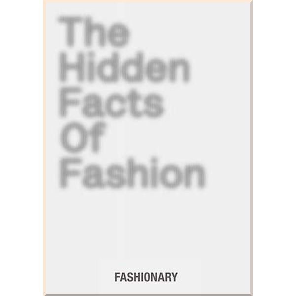 

The Hidden Facts of Fashion. Fashionary. ISBN:9789887711087