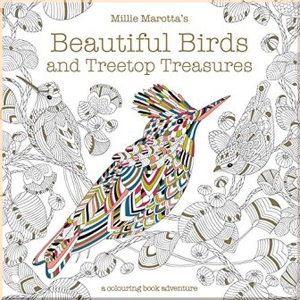 

Millie Marotta's Beautiful Birds and Treetop Treasures: A Colouring Book Adventure. Millie Marotta. ISBN:9781849944434