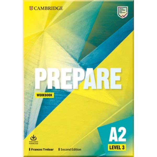 

Cambridge English Prepare! Second Edition 3 Workbook with Audio Download. Frances Treloar. ISBN:9781108380942