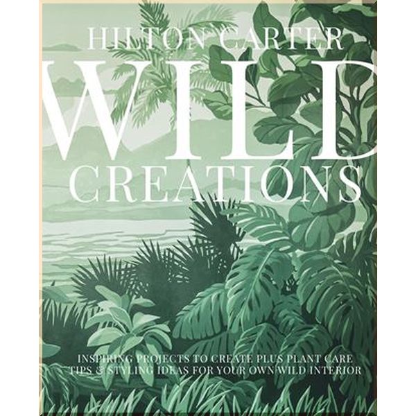 

Wild Creations. Hilton Carter. ISBN:9781800650251