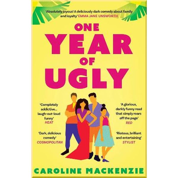 

One Year of Ugly. Caroline Mackenzie. ISBN:9780008347109