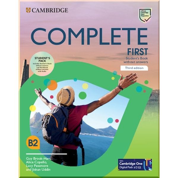 

Complete First Third Edition Student's Pack (Student's Book without answers with Cambridge One Digital Pack, Workbook without answers with Audio). Alice Copello, Guy Brook-Hart. ISBN:9781108903394