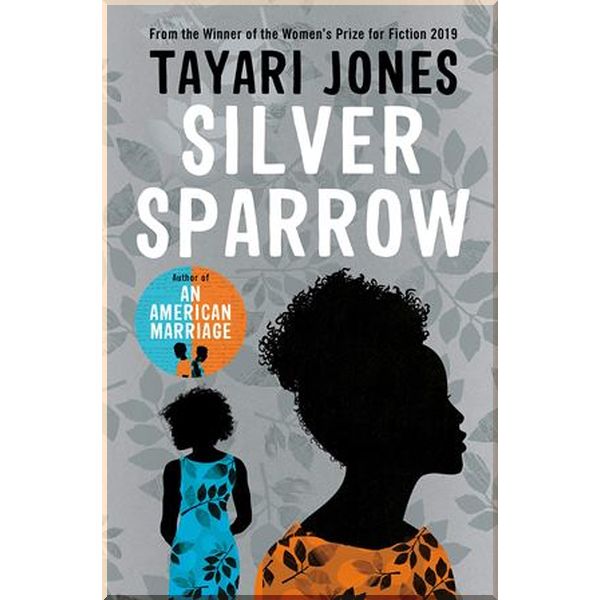 

Silver Sparrow. Tayari Jones. ISBN:9781786078629