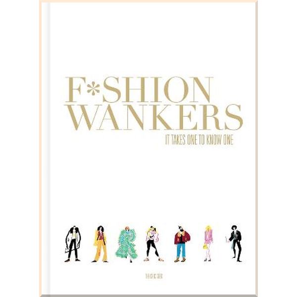 

Fashion Wankers. Marcus Jaye. ISBN:9781781453827