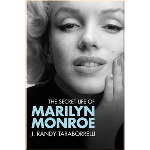 

The Secret Life of Marilyn Monroe. J. Randy Taraborrelli. ISBN:9780330461351