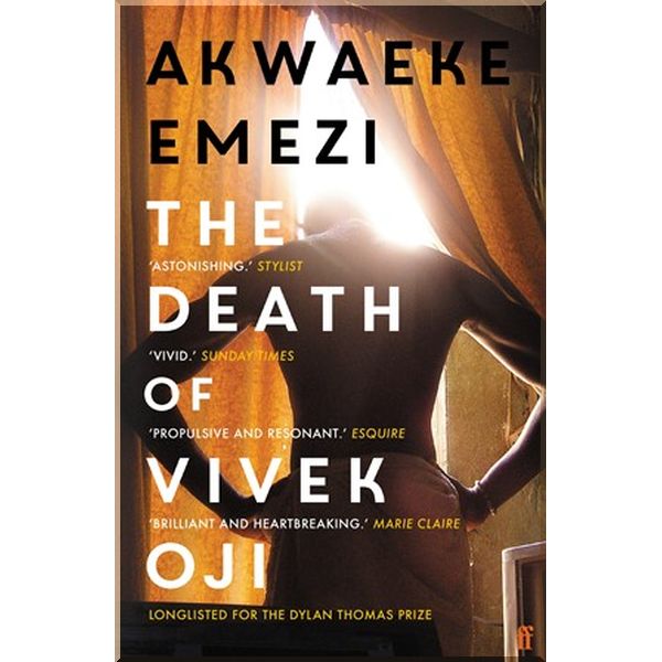 

The Death of Vivek Oji. Akwaeke Emezi. ISBN:9780571351008