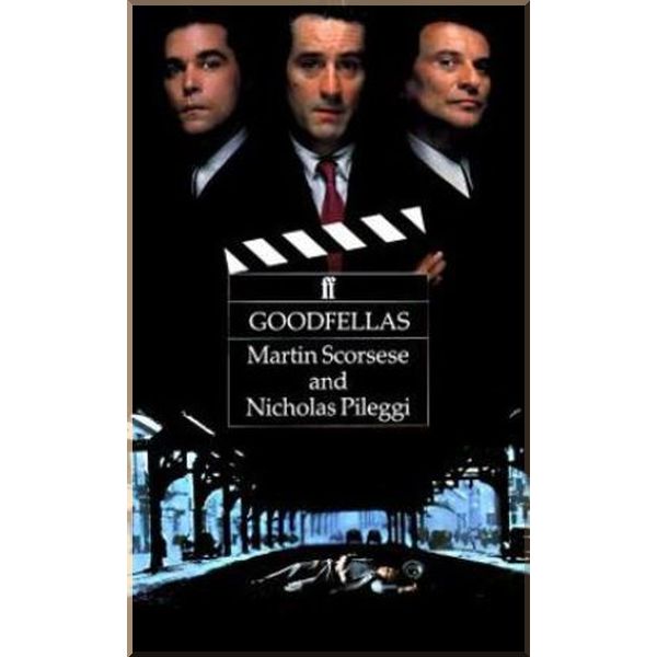 

Goodfellas. Nicholas Pileggi, Martin Scorsese. ISBN:9780571162659