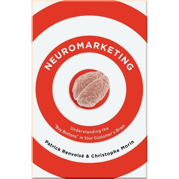 

Neuromarketing. Patrick Renvoise. ISBN:9781595551351