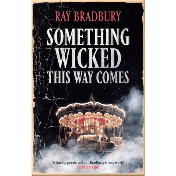 

Something Wicked This Way Comes. Ray Bradbury. ISBN:9781473230583