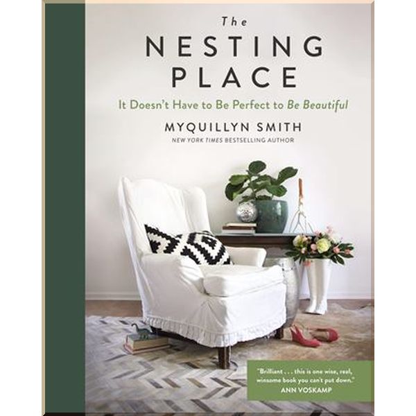 

The Nesting Place. Myquillyn Smith. ISBN:9780310360957