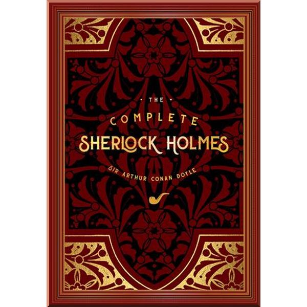 

The Complete Sherlock Holmes, Rock Point Timeless Classics. Sir Arthur Conan Doyle. ISBN:9781631066443