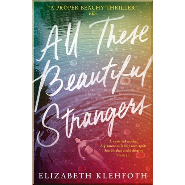 

All These Beautiful Strangers. Elizabeth Klehfoth. ISBN:9780241329498