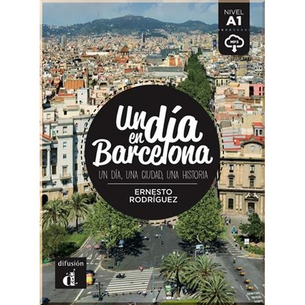 

Un dia en Barcelona con Mp3 Descargable. Ernesto Rodriguez. ISBN:9788416273492