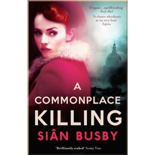

A Commonplace Killing. Sian Busby. ISBN:9781780722061