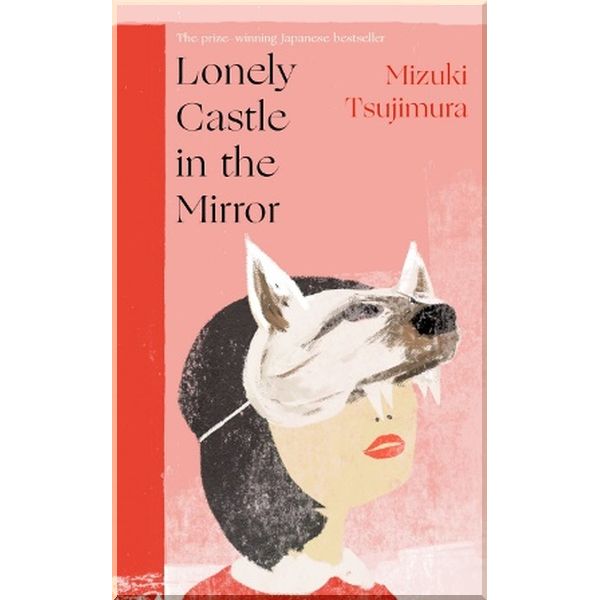 

Lonely Castle in the Mirror. Mizuki Tsujimura, Philip Gabriel. ISBN:9780857527288