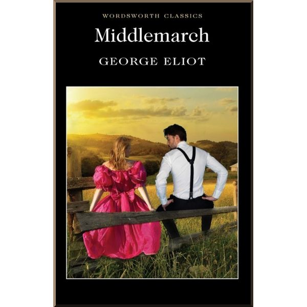 

Middlemarch. George Eliot. ISBN:9781853262371