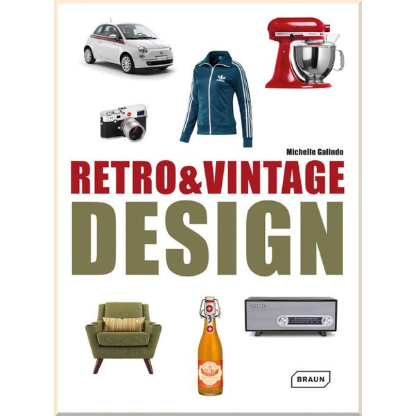 

Retro and Vintage Design. Lisa Hayek. ISBN:9783037681718