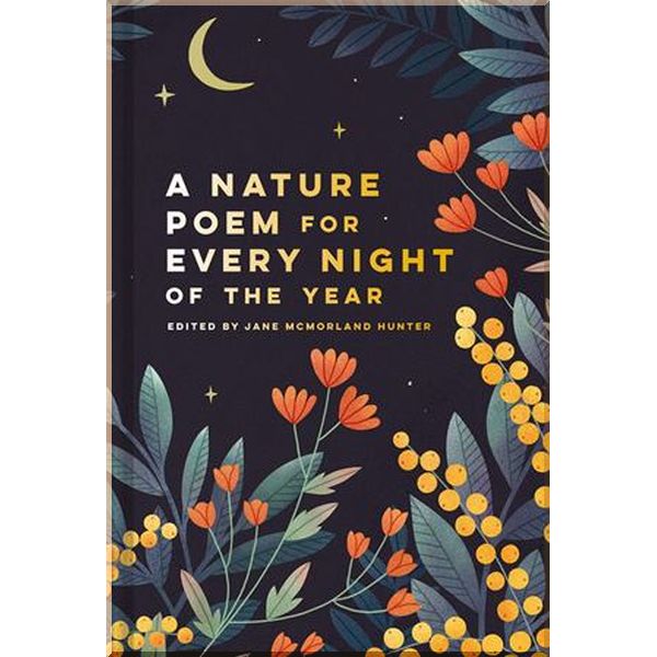 

A Nature Poem for Every Night of the Year. Emily Dickinson, Emily Bronte. ISBN:9781849946223