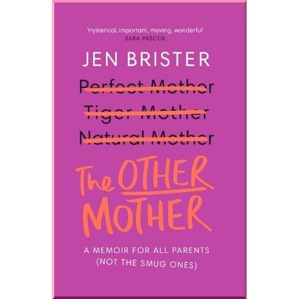 

The Other Mother. Jen Brister. ISBN:9781784709747