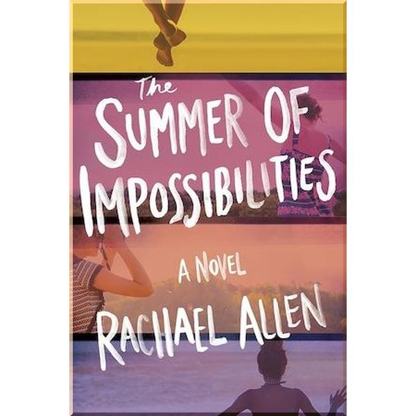 

The Summer of Impossibilities. Rachael Allen. ISBN:9781419754043