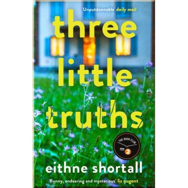 

Three Little Truths. Eithne Shortall. ISBN:9781786496201