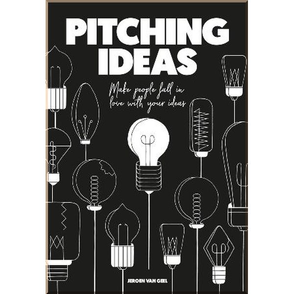 

Pitching Ideas. Jeroen van Geel. ISBN:9789063695293