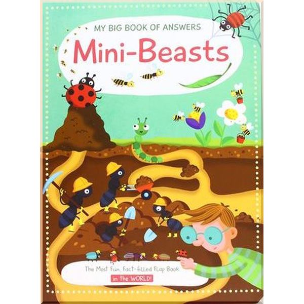 

Yoyo Books My Big Book of Answers: Mini-Beasts. Yoyo Books. ISBN:9789463604314