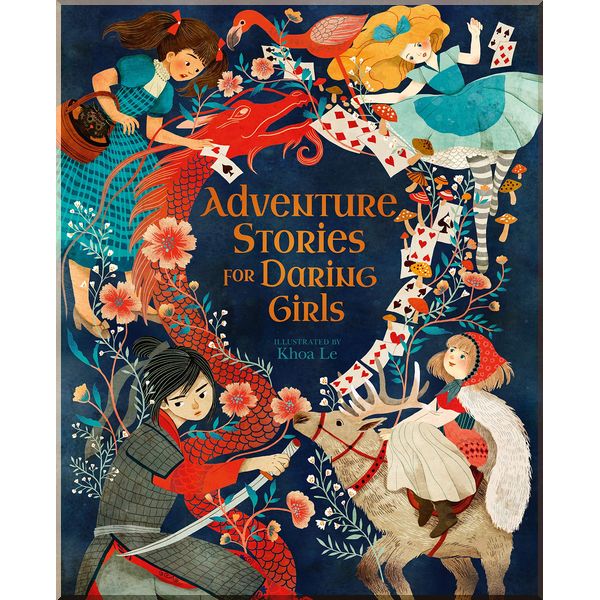 

Arcturus Adventure Stories for Daring Girls. Mx Khoa Le, Samantha Newman. ISBN:9781838579852