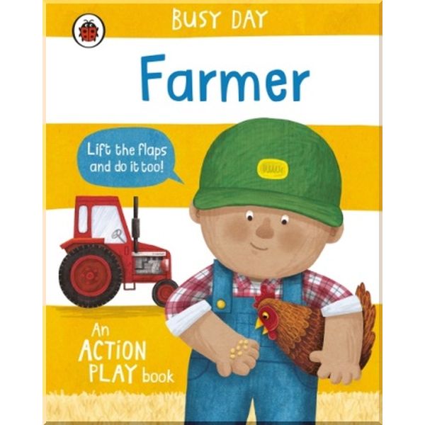 

Ladybird Busy Day: Farmer. Dan Green. ISBN:9780241458112