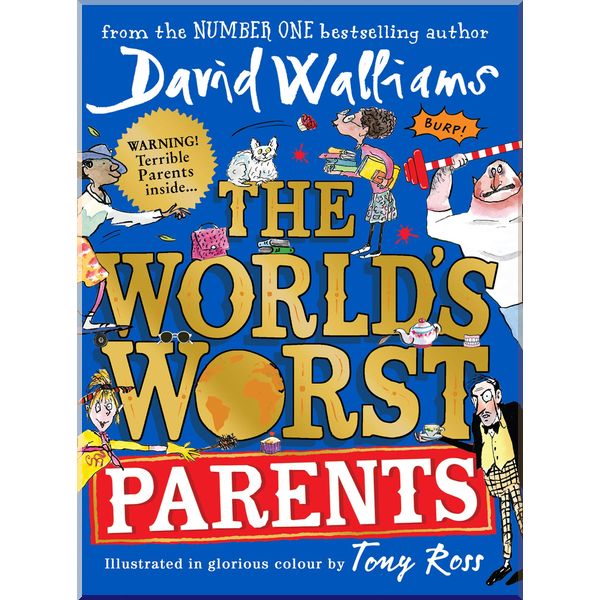 

The World’s Worst Parents (David Walliams). David Walliams. ISBN:9780008305796