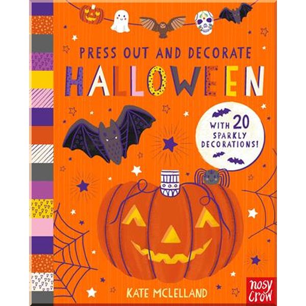 

Nosy Crow Press Out and Decorate: Halloween. Kate McLelland. ISBN:9781788005517