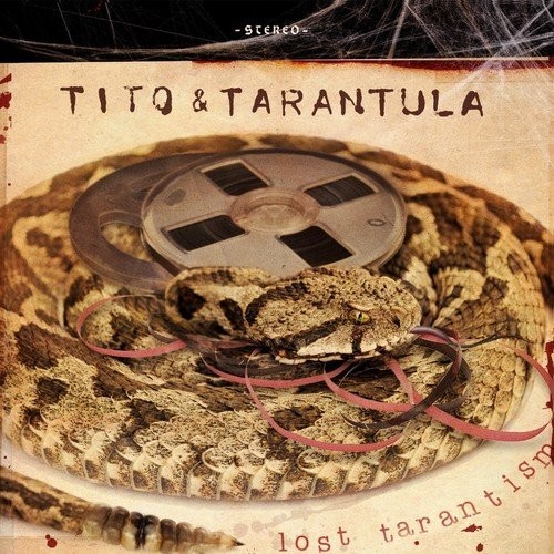 

TITO & TARANTULA – Lost Tarantism