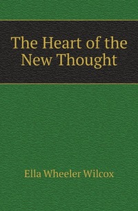 

The Heart of the New Thought (203359)