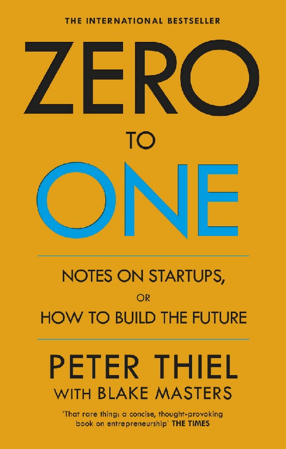 

Zero to One: Notes on Start Ups, or How to Build the Future (972868)