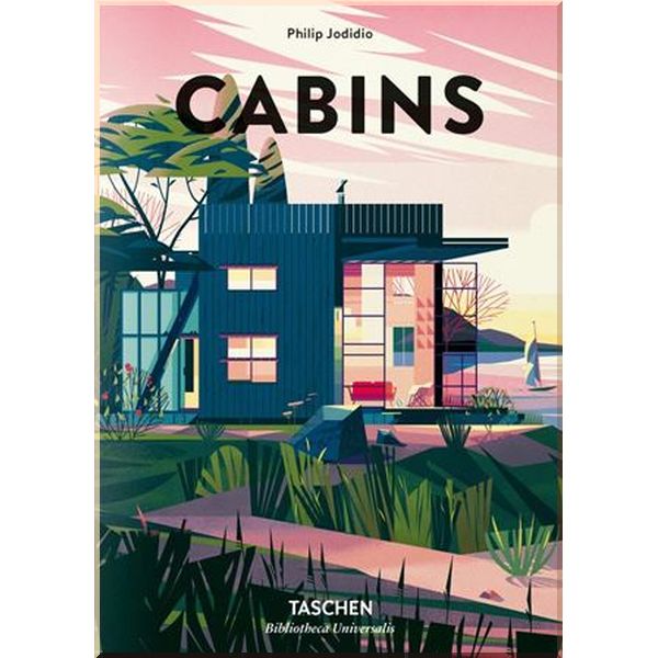 

Cabins. Philip Jodidio. ISBN:9783836565011