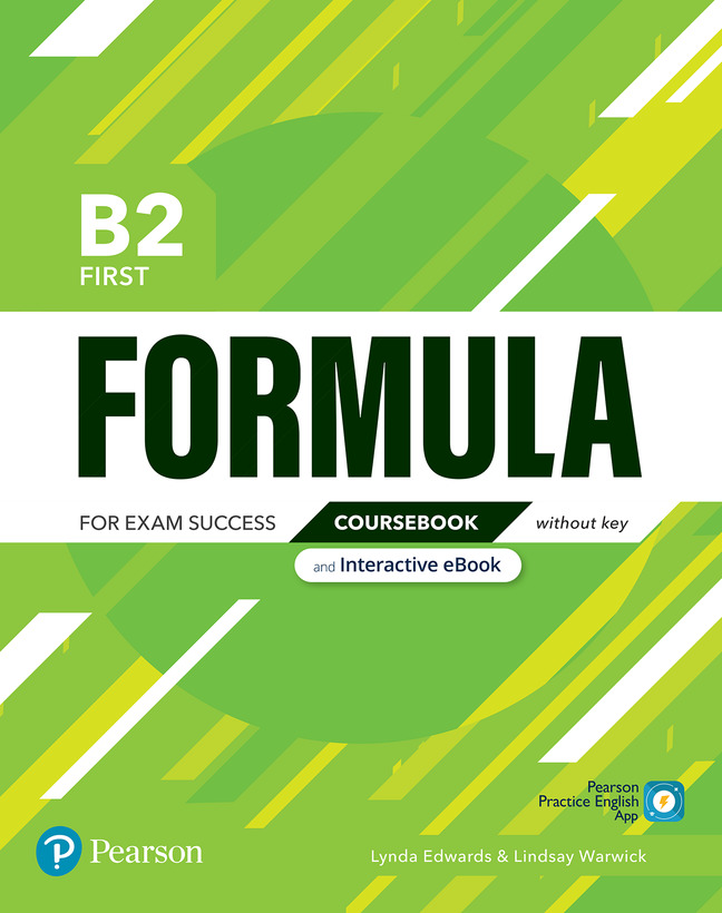 

Підручник Formula B2 First Coursebook +eBook -key +App - Dignen, S., Warwick, L. - 9781292391427