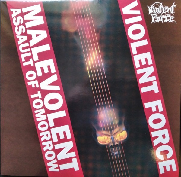 

VIOLENT FORCE – Malevolent Assault Of Tomorrow