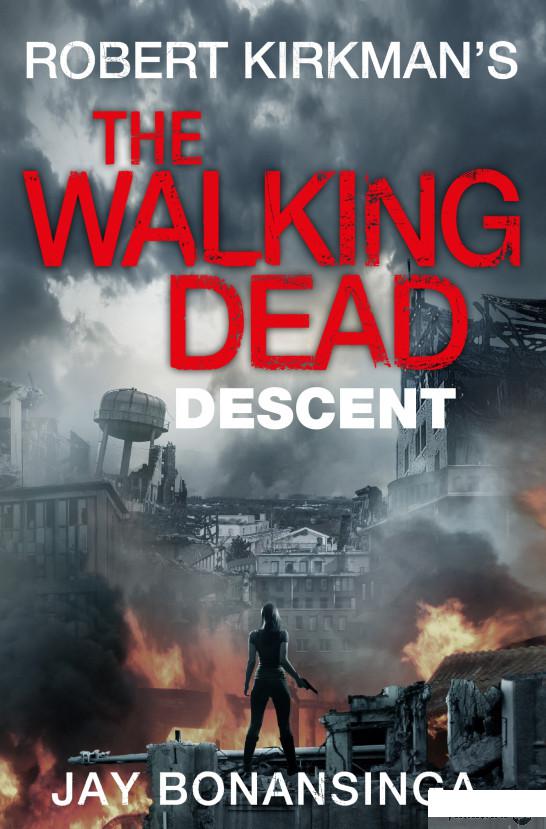 

Книга Descent (The Walking Dead) (1016253)