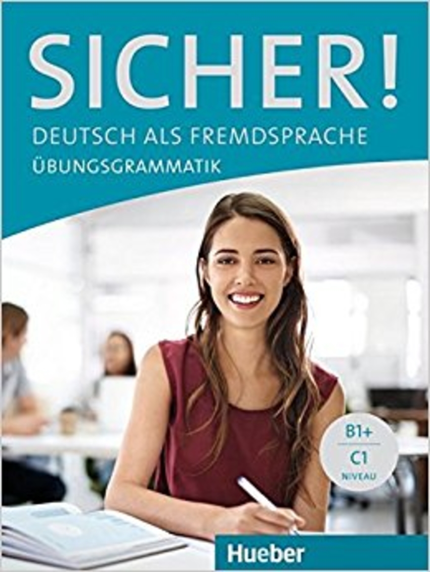 

Книга Sicher! B1+/C1 Ubungsgrammatik