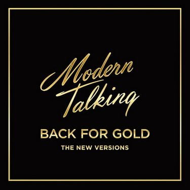 

Modern Talking - Back For Gold – THE NEW VERSIONS (Vinyl) - MODERN TALKING (889854347017)
