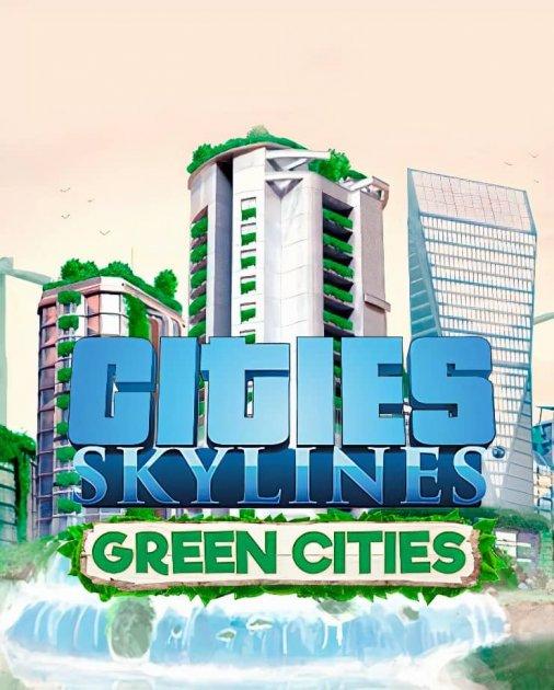 

Cities: Skylines - Green Cities (Ключ Steam) для ПК