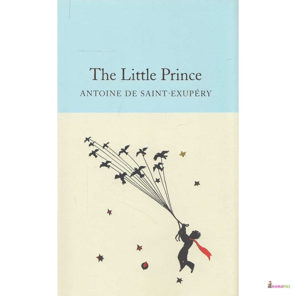 

The Little Prince - Антуан де Сент-Экзюпери - Pan Macmillan - 735289