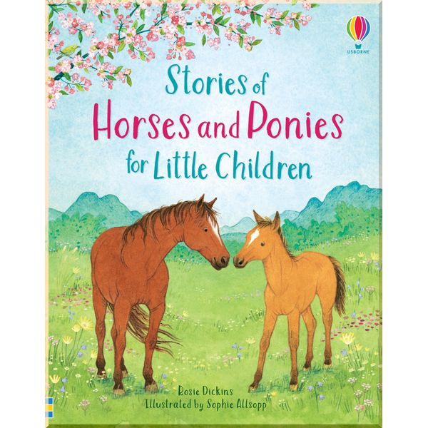 

Usborne Stories of Horses and Ponies for Little Children. Rosie Dickins. ISBN:9781474938068
