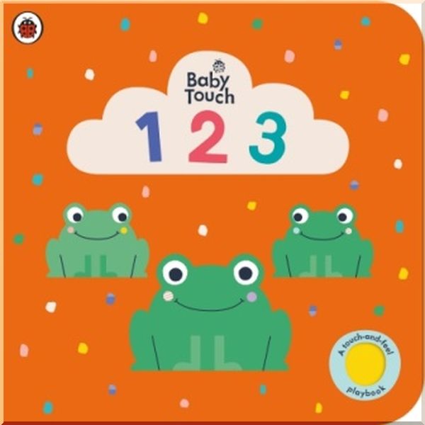 

Ladybird Baby Touch: 123. Ladybird. ISBN:9780241463031