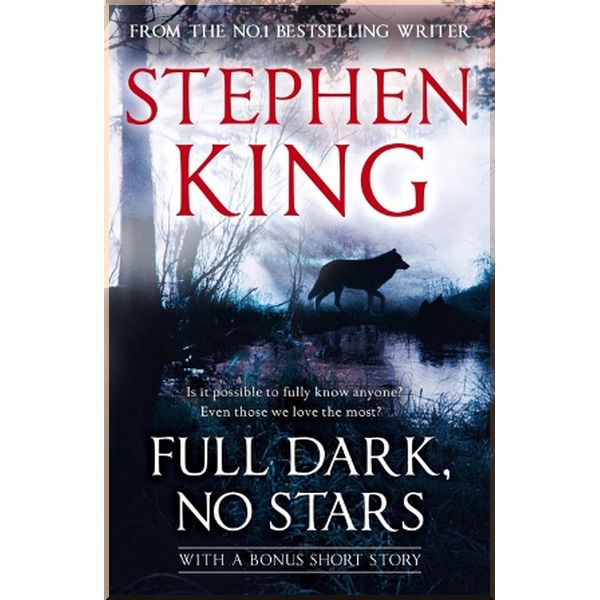 

Full Dark, No Stars. Stephen King. ISBN:9781444712568