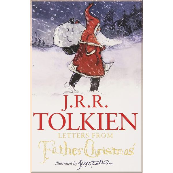 

Letters from Father Christmas. J. R. R. Tolkien. ISBN:9780007463374