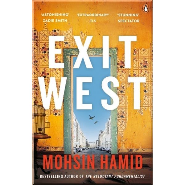 

Exit West. Mohsin Hamid. ISBN:9780241979068