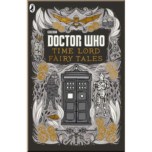

Doctor Who: Time Lord Fairy Tales. BBC Children's Books. ISBN:9781405920025